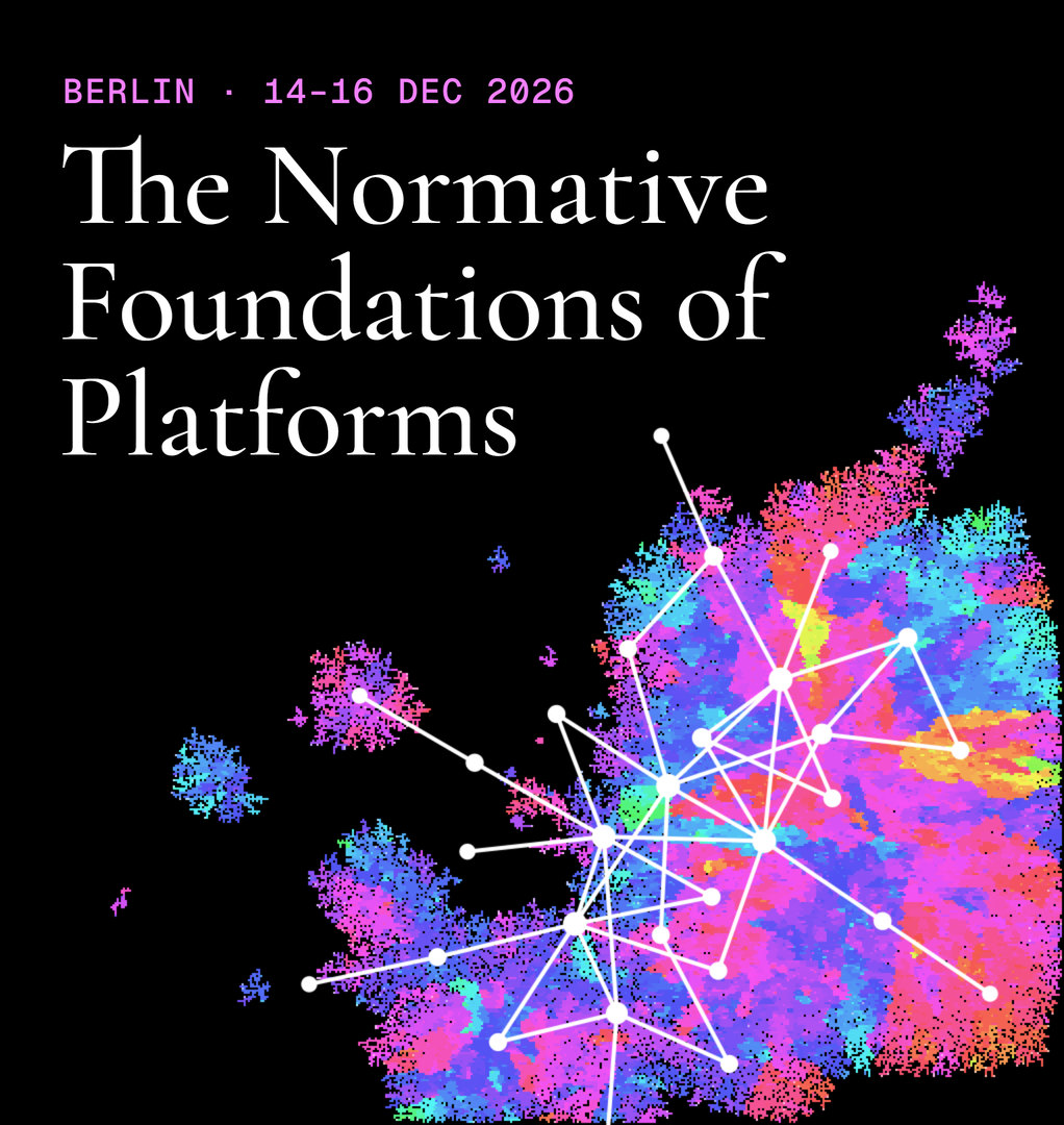 Poster: The Normative Foundations of Platforms, Berlin, 14–16 December 2026, above a white network overgrown by colonies of many colours.